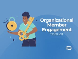 Build Stronger Relationships with Your Organizational Members