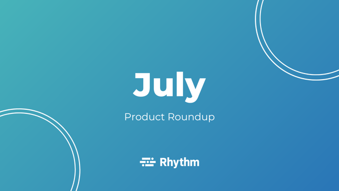 July 2022 Product Roundup
