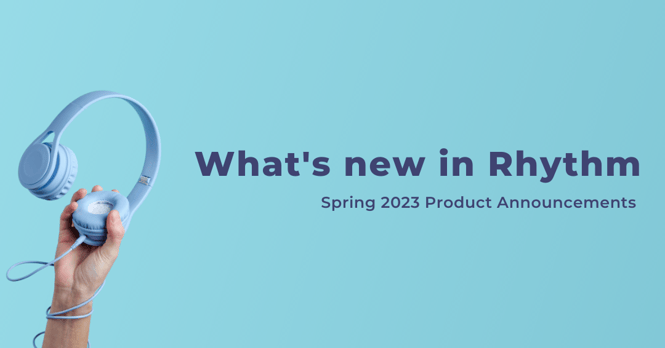 Product Announcements from Rhythm's Spring Launch Event