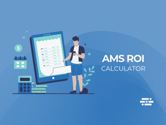 Understand the True Value of Your AMS