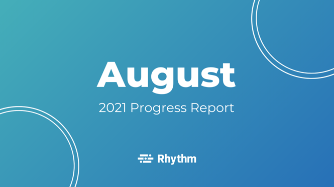 August 2021 Progress Report