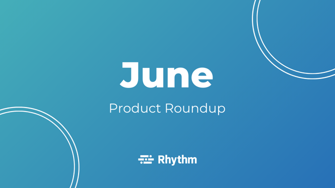 June 2021 Product Roundup