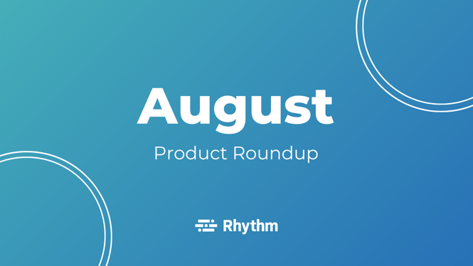 August 2021 Product Roundup