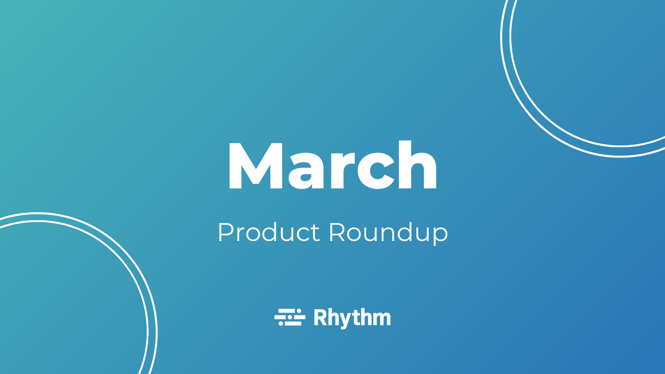 March 2023 Product Roundup