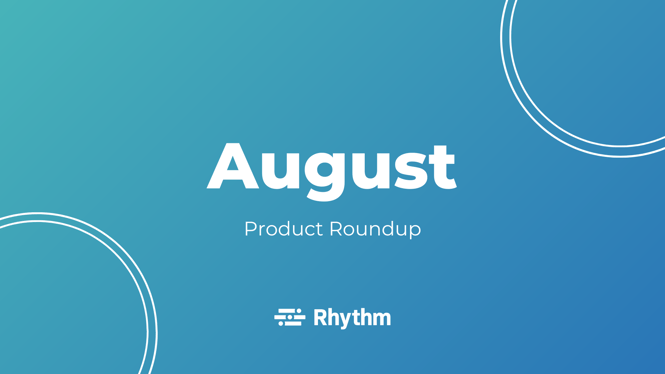 August 2022 Product Roundup